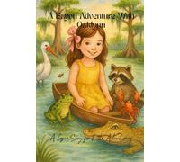 A Bayou Adventure with Oaklynn: A Cajun Story for Little Adventurers'