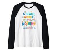 A Beach, a Book, and Nothing Sounds Perfect to Me Raglan Baseball Tee