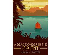 A Beachcomber in the Orient (Annotated)