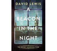 A Beacon in the Night (Secret Churchill Files)