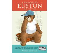 A Bear Called Euston: The Evil Twin