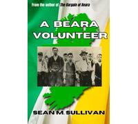A Beara Volunteer: 2 (The Beara Trilogy)