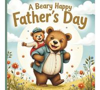 A Beary Happy Father's Day: "Celebrating the Paws-itively Best Dad Around!"