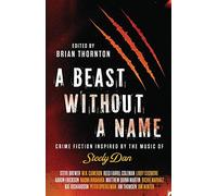 A Beast Without a Name: Crime Fiction Inspired by the Music of Steely Dan