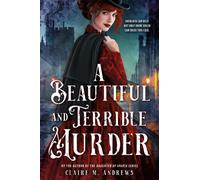 A Beautiful and Terrible Murder