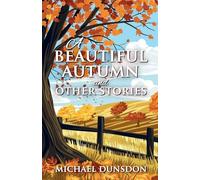 A Beautiful Autumn and Other Stories