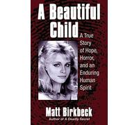 A Beautiful Child Reprint edition by Birkbeck, Matt (2005) Mass Market Paperback
