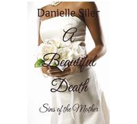 A Beautiful Death: Sins of the Mother: 2 (The Birth of a Storm)