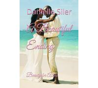 A Beautiful Ending: Beauty for Ashes (The Birth of a Storm)