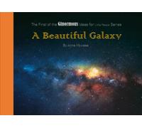 A Beautiful Galaxy: Space for little people: Children's Book About Planets, First Galaxy Encyclopedia and Space for Little Kids (Ginormous ideas for little people)