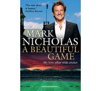 A Beautiful Game: My love affair with cricket