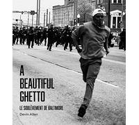 A Beautiful Ghetto (0): Le soulèvement de Baltimore