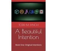 A Beautiful Intention: Book One: Original Intentions
