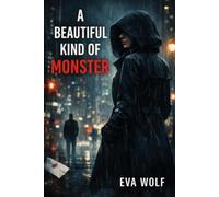 A Beautiful Kind of Monster