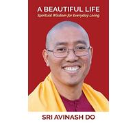 A Beautiful Life: Spiritual Wisdom for Everyday Living: 1 (Question and Answer)