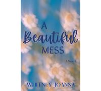 A Beautiful Mess