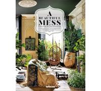 A Beautiful Mess: Celebrating the New Eclecticism