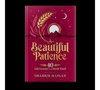A Beautiful Patience: 40 Life Lessons from Surah Yusuf - Islamic Books