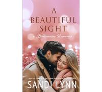 A Beautiful Sight: A Billionaire Romance: 1 (Broken Hearts)