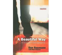 A Beautiful Way: An Invitation to a Jesus-Centered Life