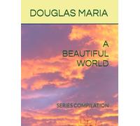 A BEAUTIFUL WORLD: SERIES COMPILATION