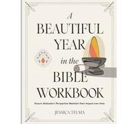 A Beautiful Year In The Bible Workbook: Ensure Alabaster's Perspective Maintain their impact over time
