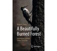 A Beautifully Burned Forest : Learning to Celebrate Severe Forest Fire
