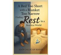 A Bed Too Short with a Blanket Too Narrow: Finding Rest in a Restless World