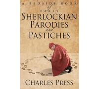 A Bedside Book of Early Sherlockian Parodies and Pastiches