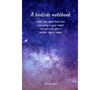 A Bedside Notebook: catch the ideas that are swimming in your head so you can get a better night's sleep