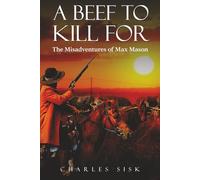 A Beef To Kill For: The Misadventures of Max Mason
