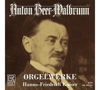 A. Beer-Walbrunn - Orgelwerke