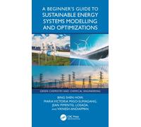 A Beginner’s Guide to Sustainable Energy Systems Modelling and Optimization