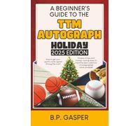 A Beginner’s Guide to the TTM Autograph: Trading Cards Signed Through the Mail: Holiday 2025 Edition