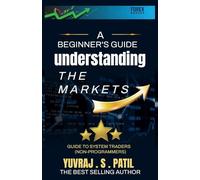 "A Beginner’s Guide to Understanding the Markets"
