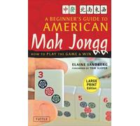 A Beginner's Guide to American Mah Jongg: Large Print Edition : How to Play the Game & Win