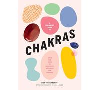 A beginner's guide to chakras: Open the path to positivity, wellness and purpose