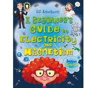 A Beginner's Guide to Electricity and Magnetism