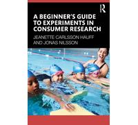 A Beginner's Guide to Experiments in Consumer Research