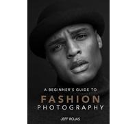 A Beginner's Guide to Fashion Photography