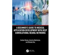 A Beginner's Guide to Medical Application Development with Deep Convolutional Neural Networks