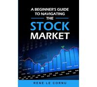 A Beginner's Guide to Navigating the Stock Market (Traders Pathway)