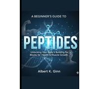 A BEGINNERS GUIDE TO PEPTIDES