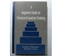 A Beginner's Guide to Structural Equation Modeling: Fourth Edition