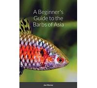 A Beginner's Guide to the Barbs of Asia