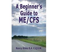 A Beginners's Guide to ME/CFS