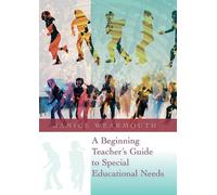 A Beginning Teacher's Guide To Special Educational Needs
