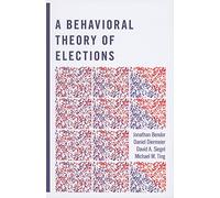 A Behavioral Theory of Elections