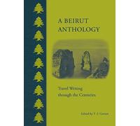 A Beirut Anthology: Travel Writing Through the Centuries