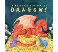 A Believer's Guide to Dragons